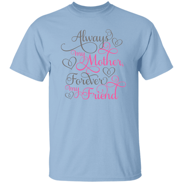 Always my mother....T-Shirt