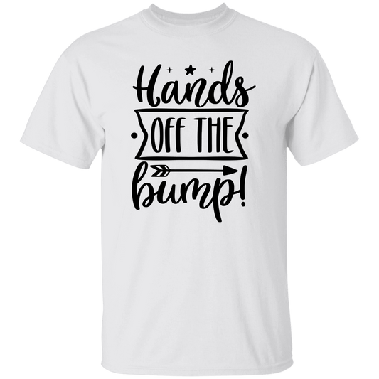 Hands Off The Bump T-Shirt