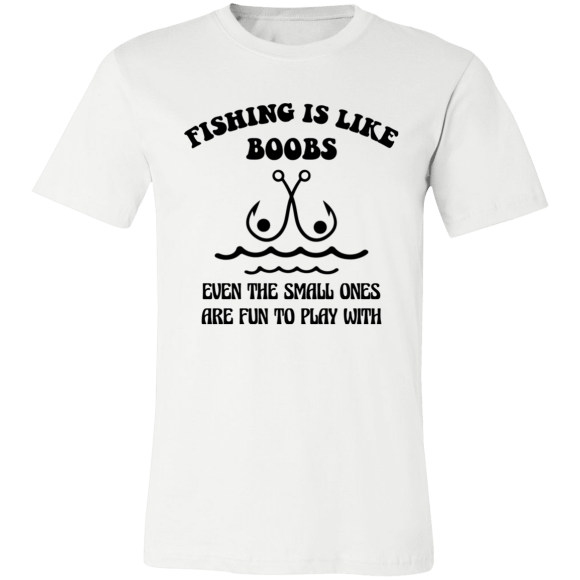 Fishing is Like Boobs Unisex Jersey Short-Sleeve T-Shirt