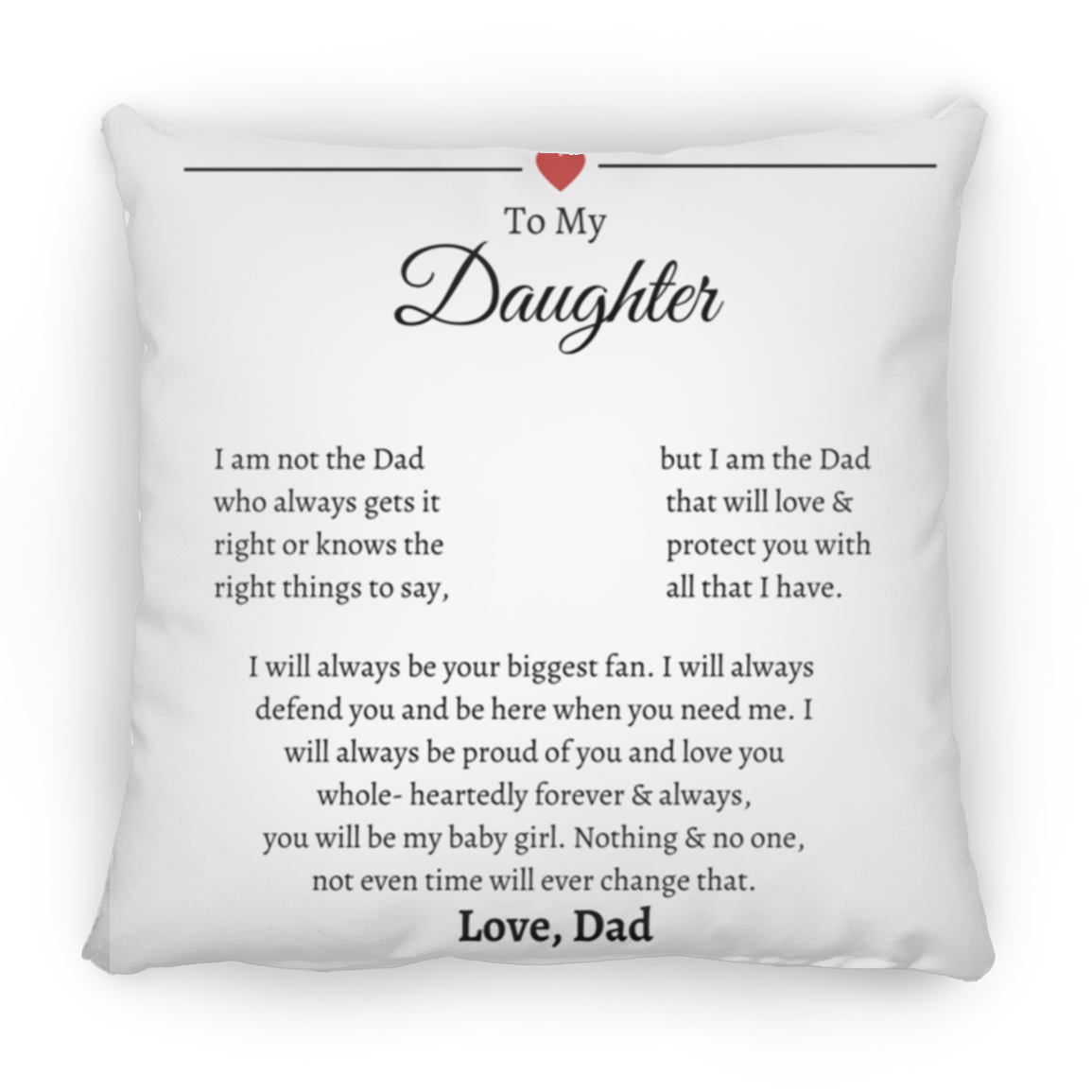 To My daughter Love Dad Square Pillow