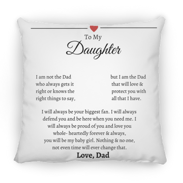 To My daughter Love Dad Square Pillow