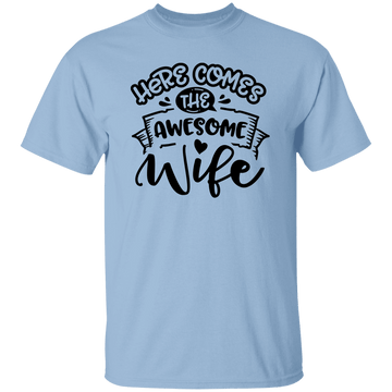 Here Comes Wife T-Shirt
