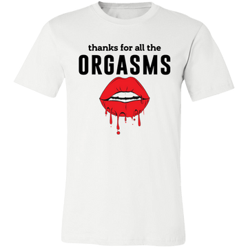 Thanks for the Orgasm  Unisex Jersey Short-Sleeve T-Shirt