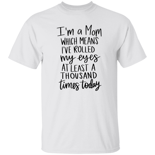 I've Rolled My Eyes..T-Shirt