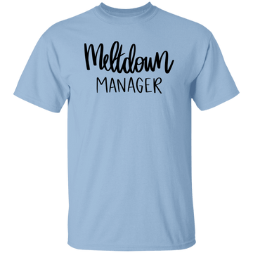 Meltdown Manager T-Shirt