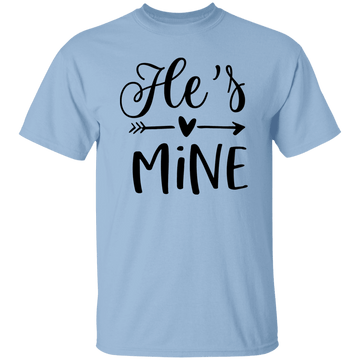 He's Mine T-Shirt