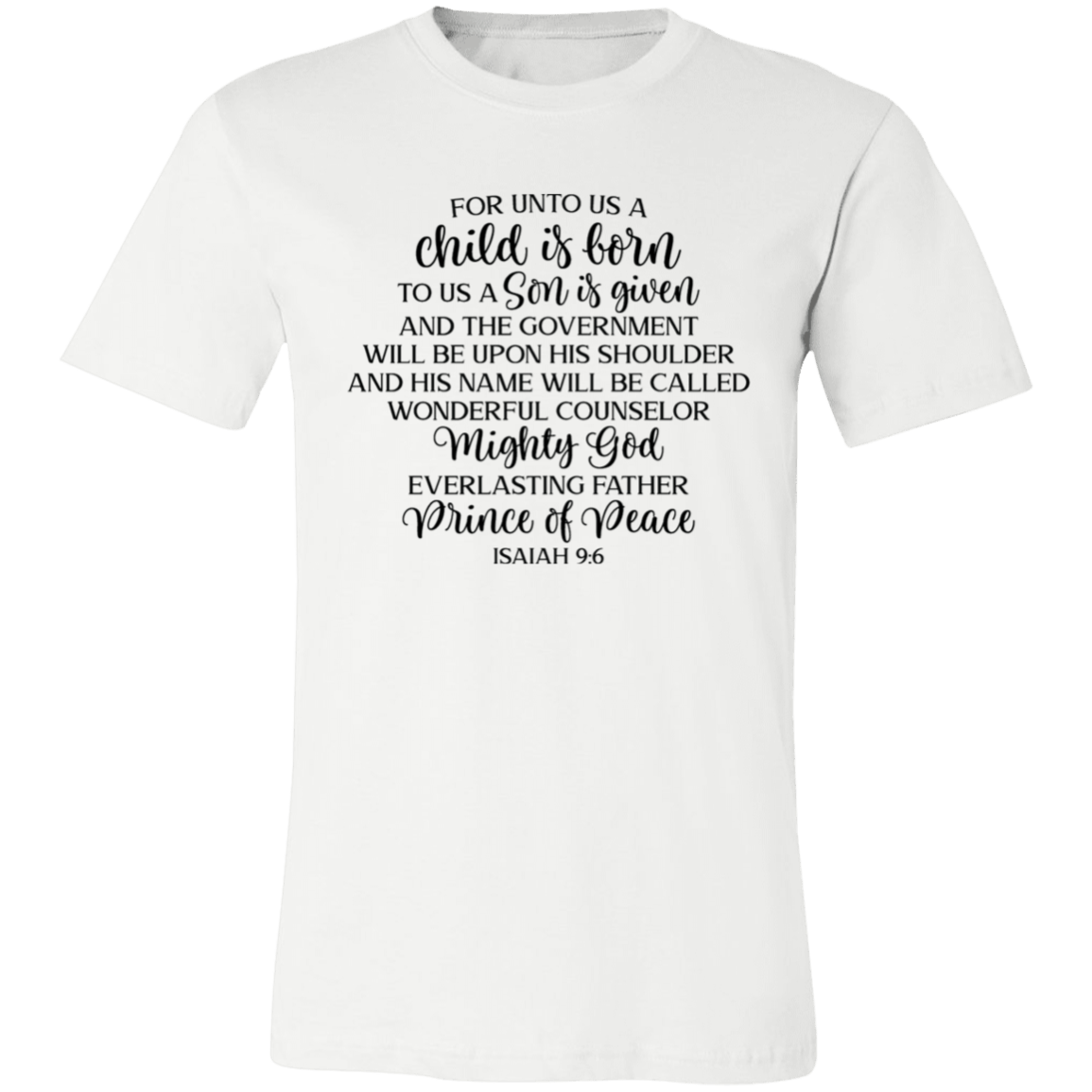 For Unto Us A Child Is Born..... Short-Sleeve T-Shirt