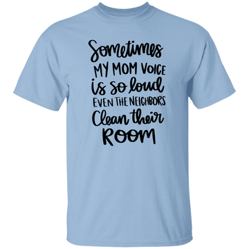 My Mom Voice...T-Shirt