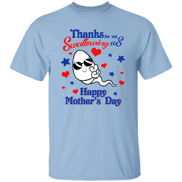 Thanks for not swallowing.... T-Shirt