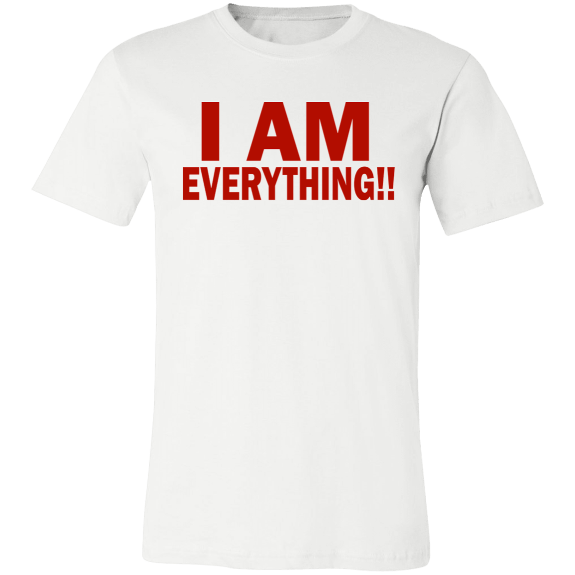 I Am Everything Unisex Jersey Short-Sleeve T-Shirt