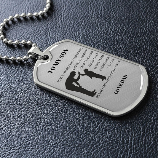 TO MY SON LOVE DAD- DOG TAG
