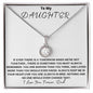 To My Daughter love Dad- love knot #2