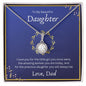 To My Beautiful Daughter  Love Dad- Eternal Hope Necklace