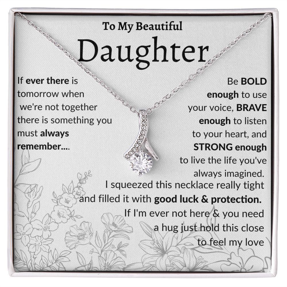 To My Beautiful Daughter Alluring Beauty Necklace