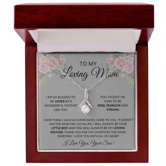 To My Loving Mom Love Your Son- Alluring Beauty Necklace