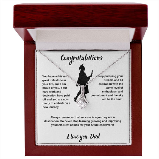 Congratulations on your graduation! Love Dad - Alluring Beauty Necklace