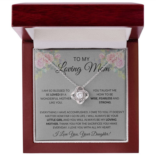To My Loving Mom Love Your Daughter- Love Knot Necklace