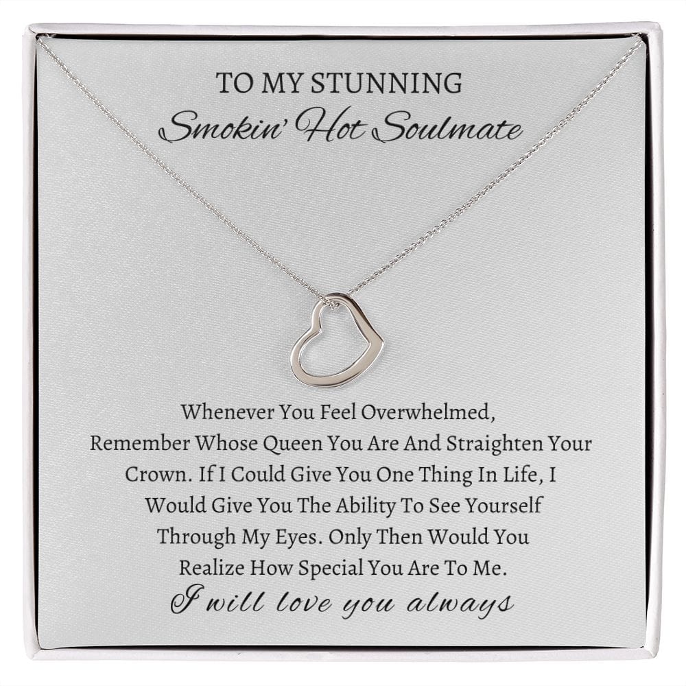 To My Stunning Smokin Hot Soulmate - Delicate Necklace