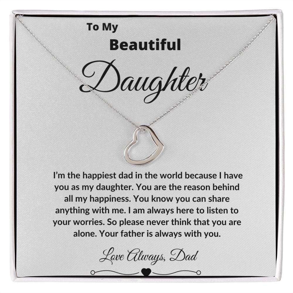 To My Beautiful Daughter Love Dad - Delicate Heart Necklace