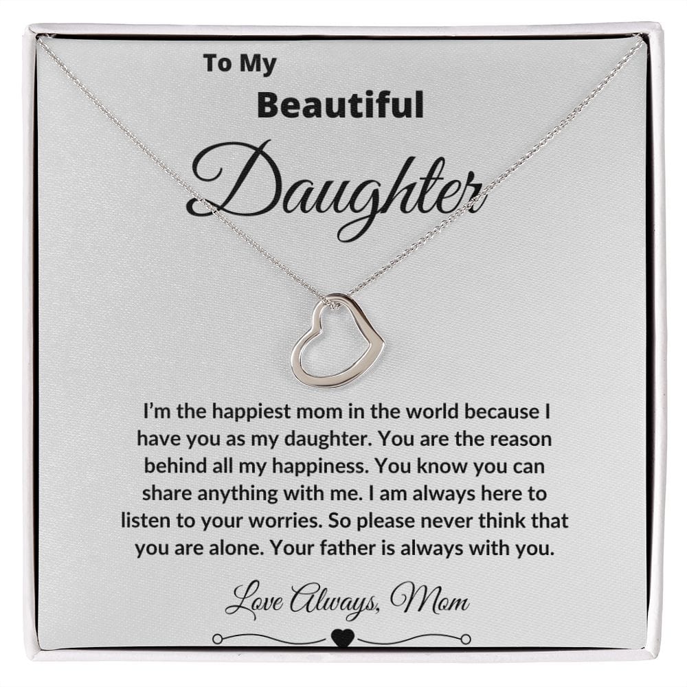 To My Beautiful Daughter Love Mom - Delicate Heart Necklace