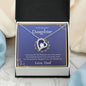 To My beautiful Daughter Love Dad- Forever Love Necklace