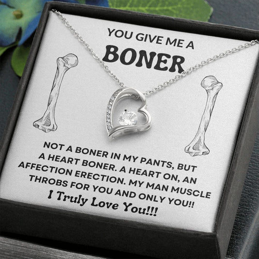 You Give Me a Boner - Forever Love Necklace