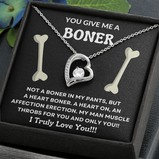 You Give Me a Boner - Forever Love Necklace